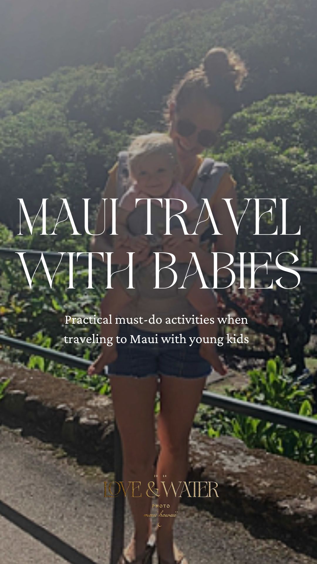 Maui travel with babies tips for vacation in Hawaii